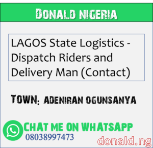 ADENIRAN OGUNSANYA - LAGOS State Logistics - Dispatch Riders and Delivery Man (Contact)