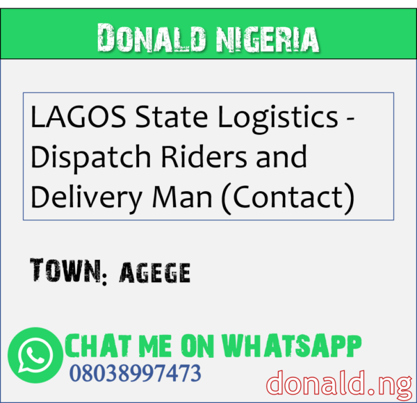 AGEGE - LAGOS State Logistics - Dispatch Riders and Delivery Man (Contact)