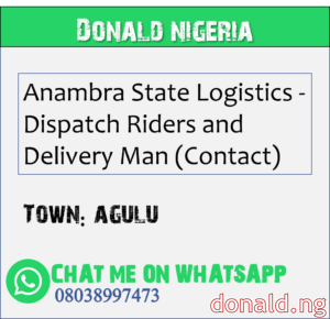 AGULU - Anambra State Logistics - Dispatch Riders and Delivery Man (Contact)