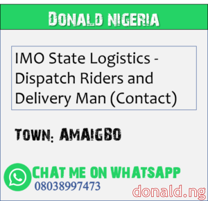 AMAIGBO - IMO State Logistics - Dispatch Riders and Delivery Man (Contact)