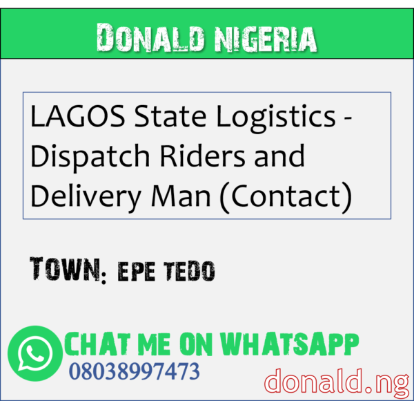 EPE TEDO - LAGOS State Logistics - Dispatch Riders and Delivery Man (Contact)