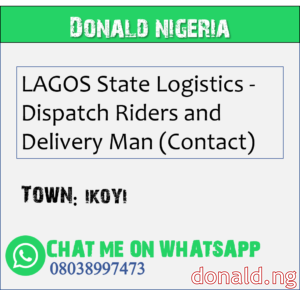 IKOYI - LAGOS State Logistics - Dispatch Riders and Delivery Man (Contact)