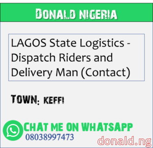 KEFFI - LAGOS State Logistics - Dispatch Riders and Delivery Man (Contact)
