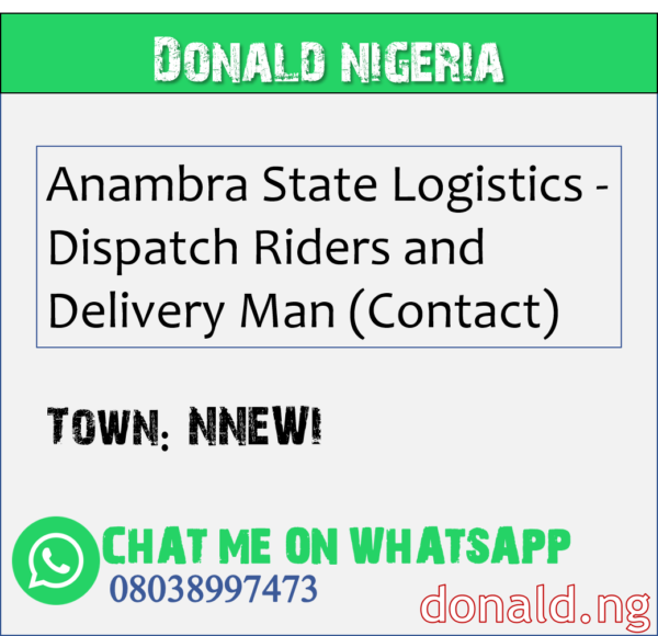 NNEWI - Anambra State Logistics - Dispatch Riders and Delivery Man (Contact)
