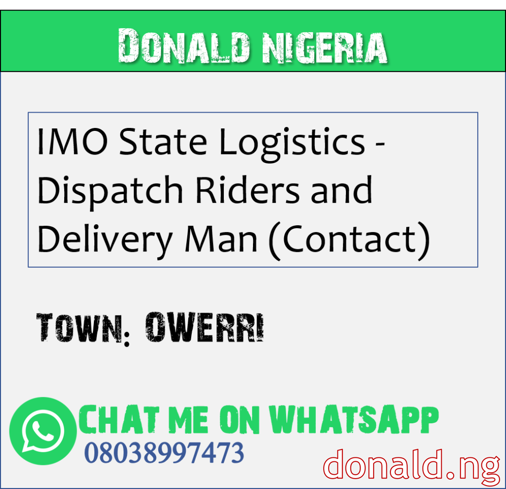 OWERRI - IMO State Logistics - Dispatch Riders and Delivery Man (Contact)